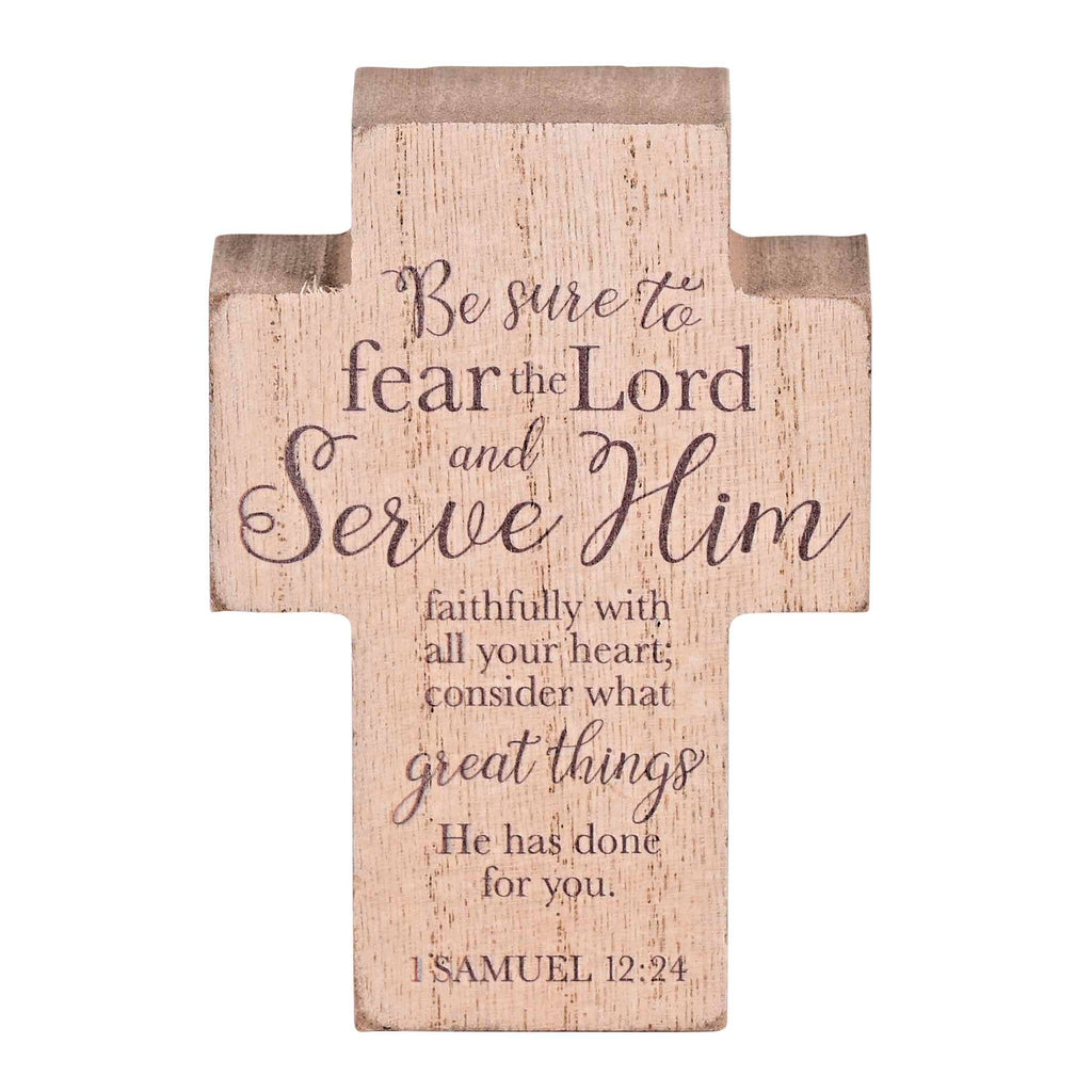 Serve Him Faithfully Tabletop Cross – 1 Samuel 12:24