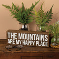 Mountains Are My Happy Place Wooden Box Sign