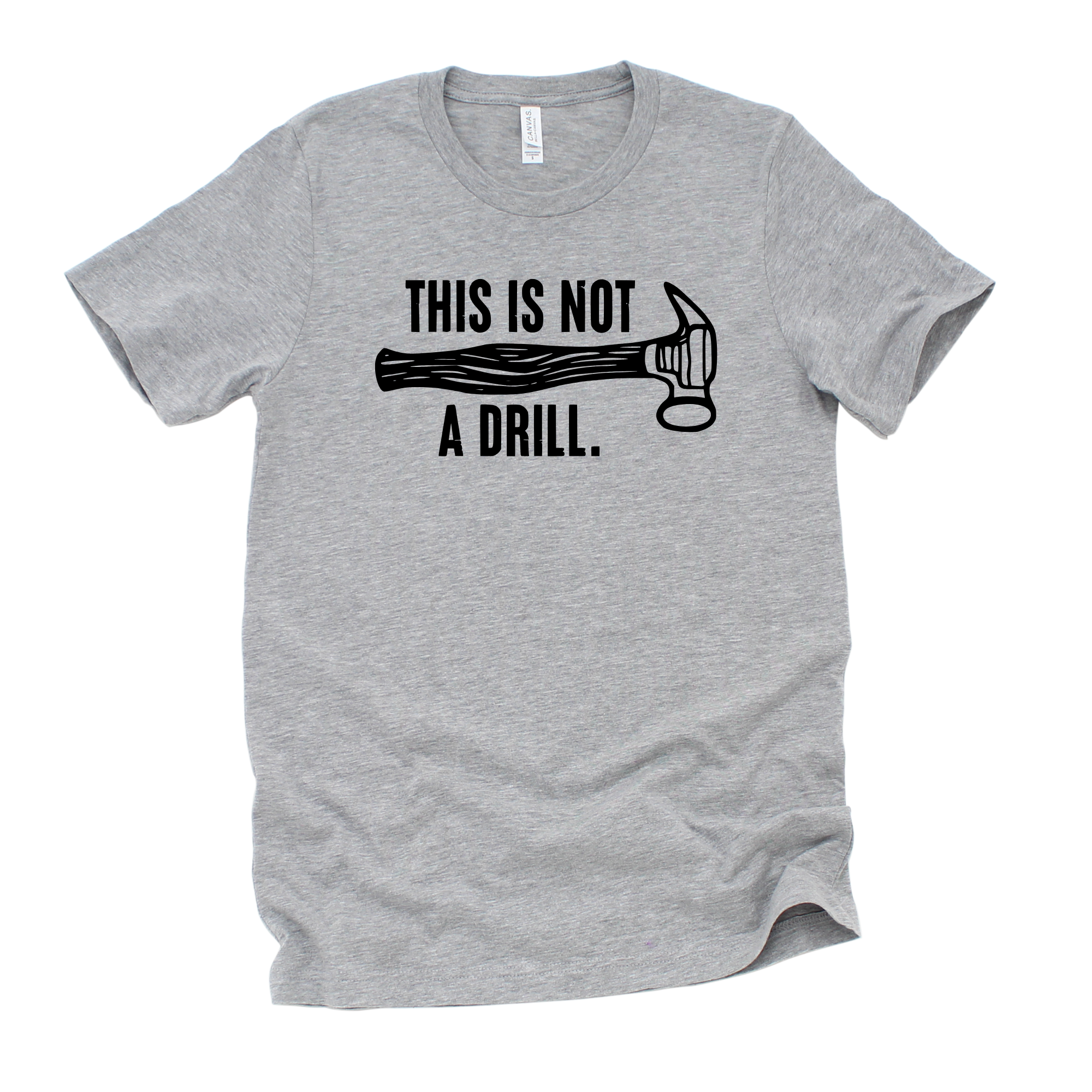 This Is Not a Drill Graphic Tee