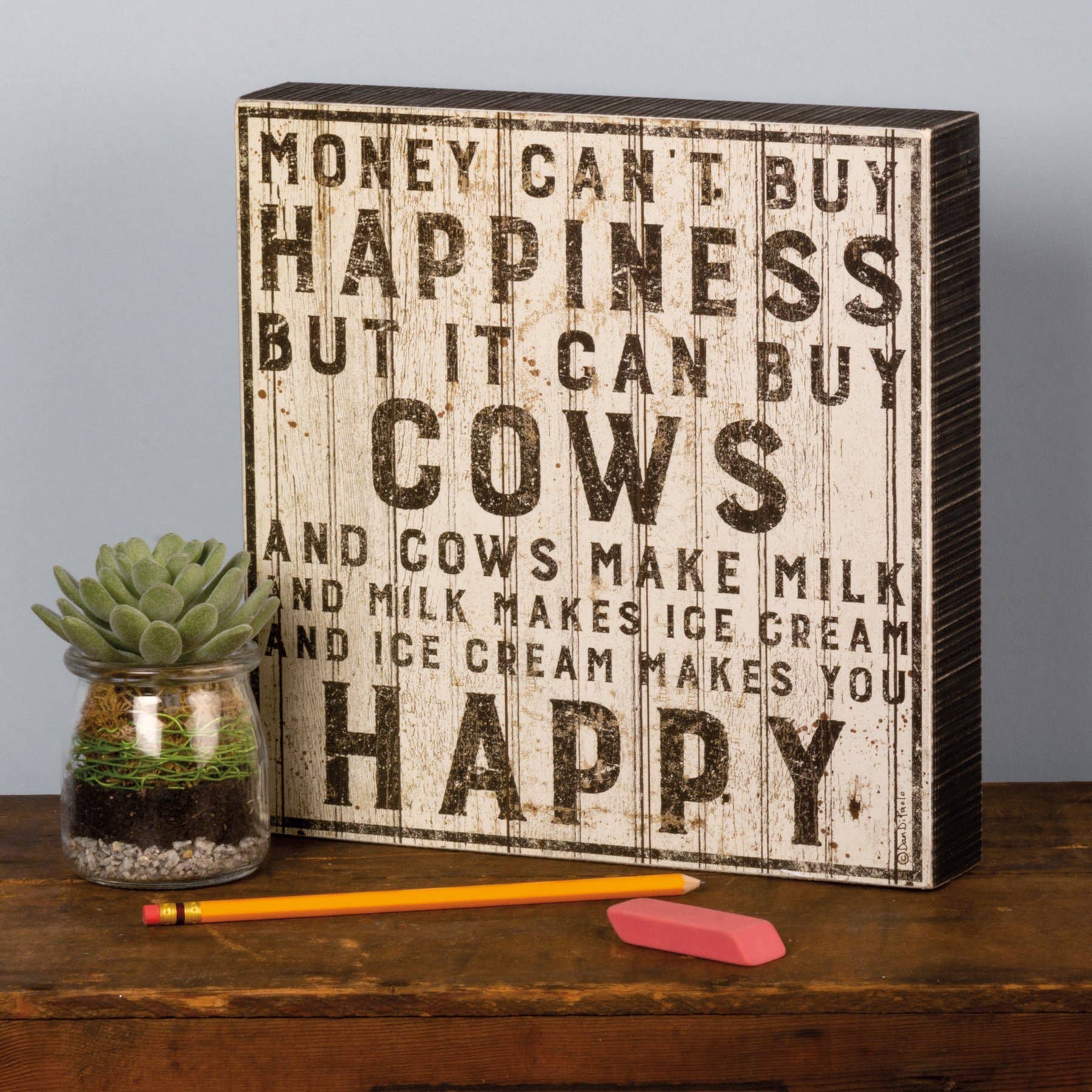 Money Can't Buy Happiness... But It Can Buy Cows Box Sign