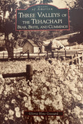 Three Valleys of the Tehachapi: Bear, Brite & Cummings
