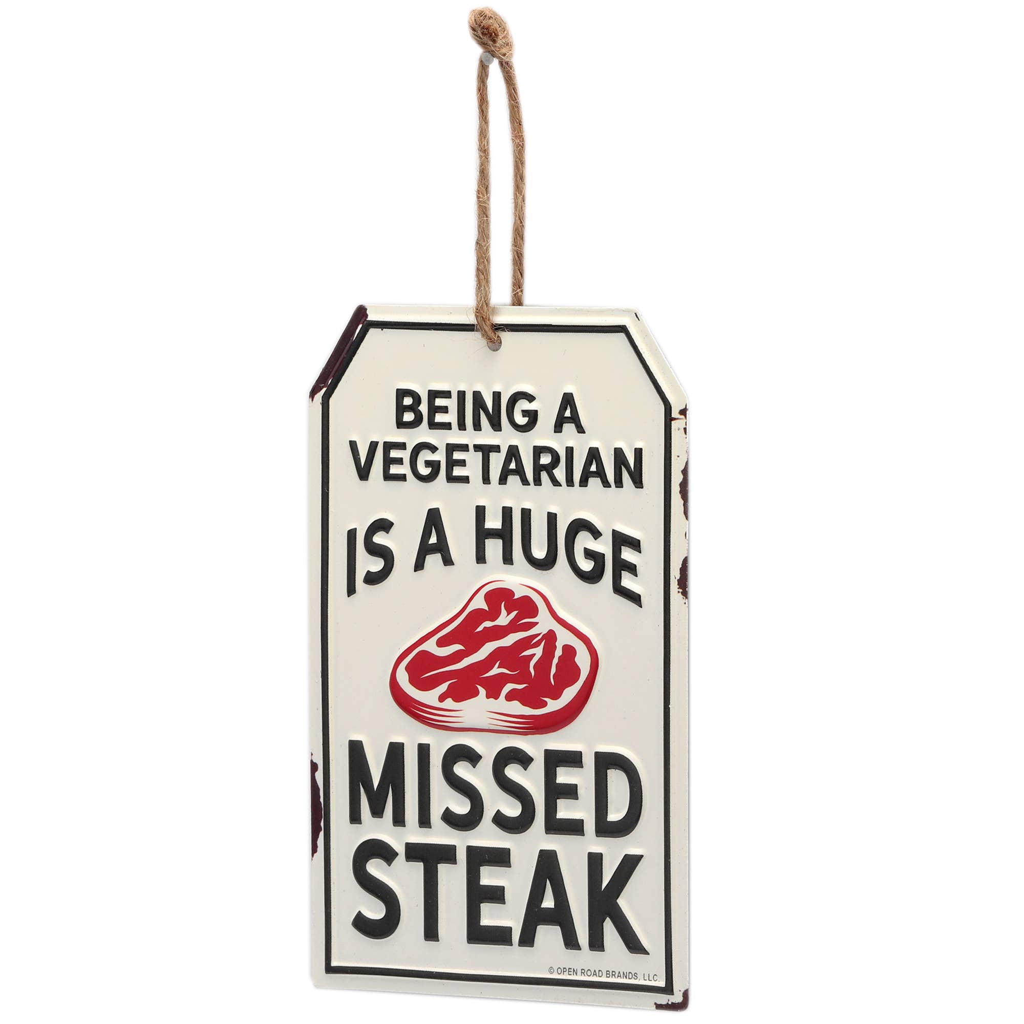 Being Vegetarian Huge Missed Steak Hanging Metal Sign
